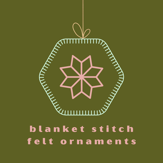 Blanket Stitch and Felt